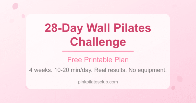 28-Day Wall Pilates Challenge: A Free Printable Plan That Actually Gets Results