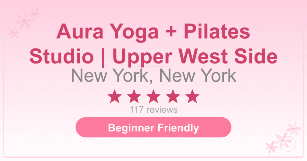 Aura Yoga + Pilates Studio | Upper West Side Pilates Studio