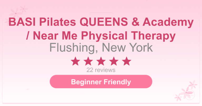 BASI Pilates QUEENS & Academy / Near Me Physical Therapy Pilates Studio