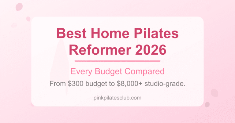 Best Home Pilates Reformer Machines in 2026: Every Budget Compared