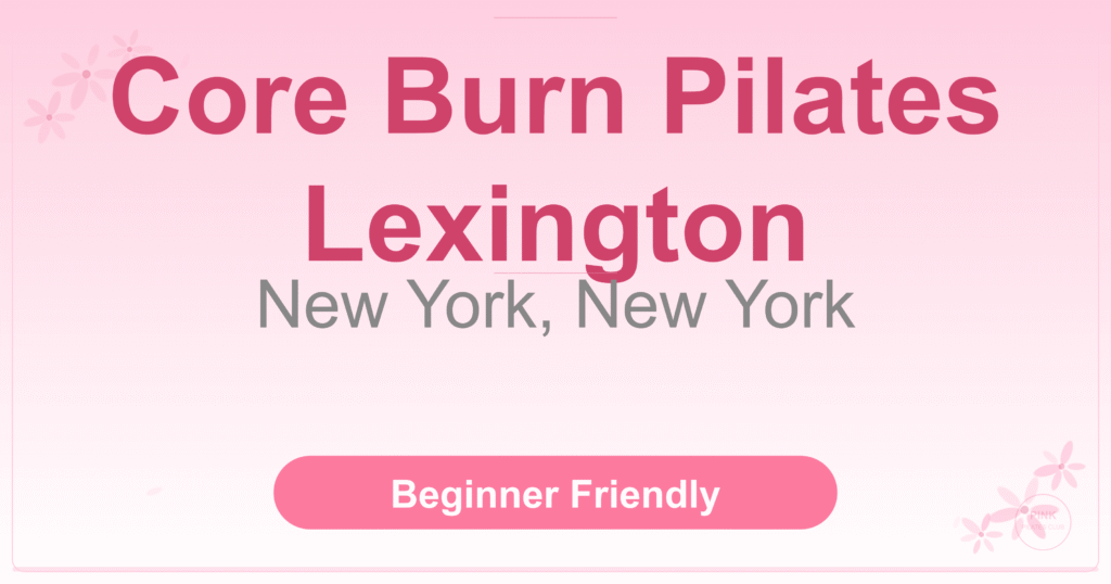 Core Burn Pilates Lexington Pilates Studio