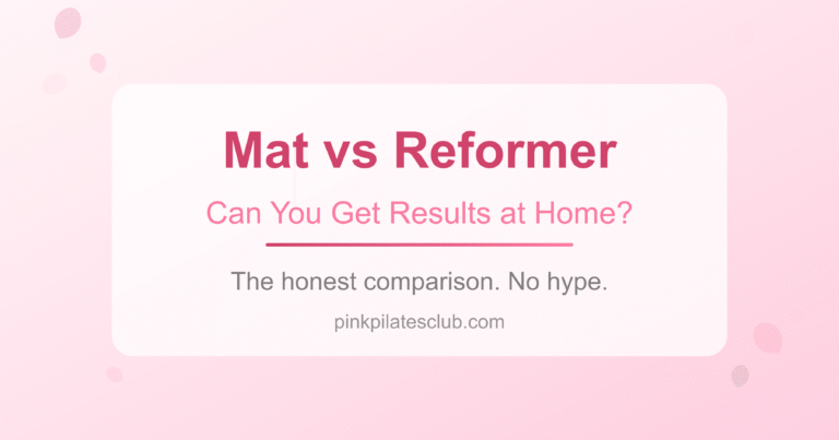 Mat Pilates vs Reformer: Can You Get Pink Pilates Princess Results at Home?