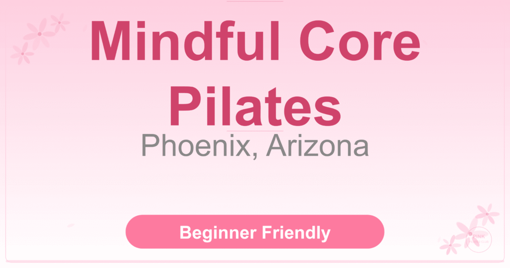 Mindful Core Pilates Pilates Studio