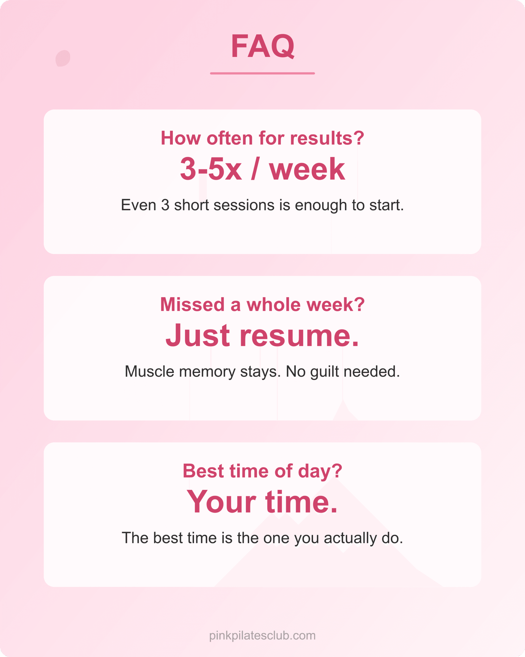 Pilates Consistency FAQ Pilates consistency FAQ with answers about frequency and timing