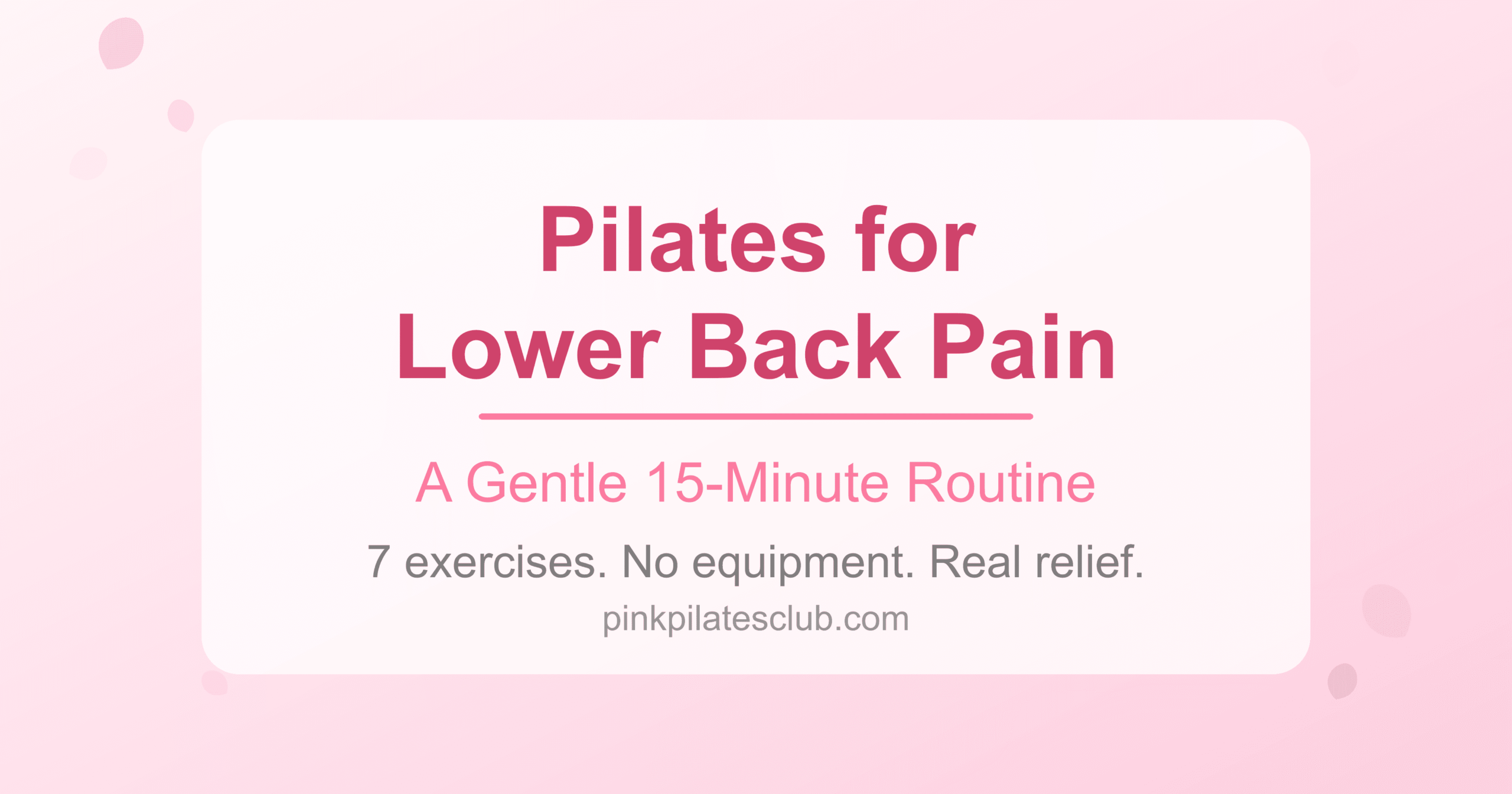 Pilates for Lower Back Pain: A Gentle 15-Minute Routine That Actually Works