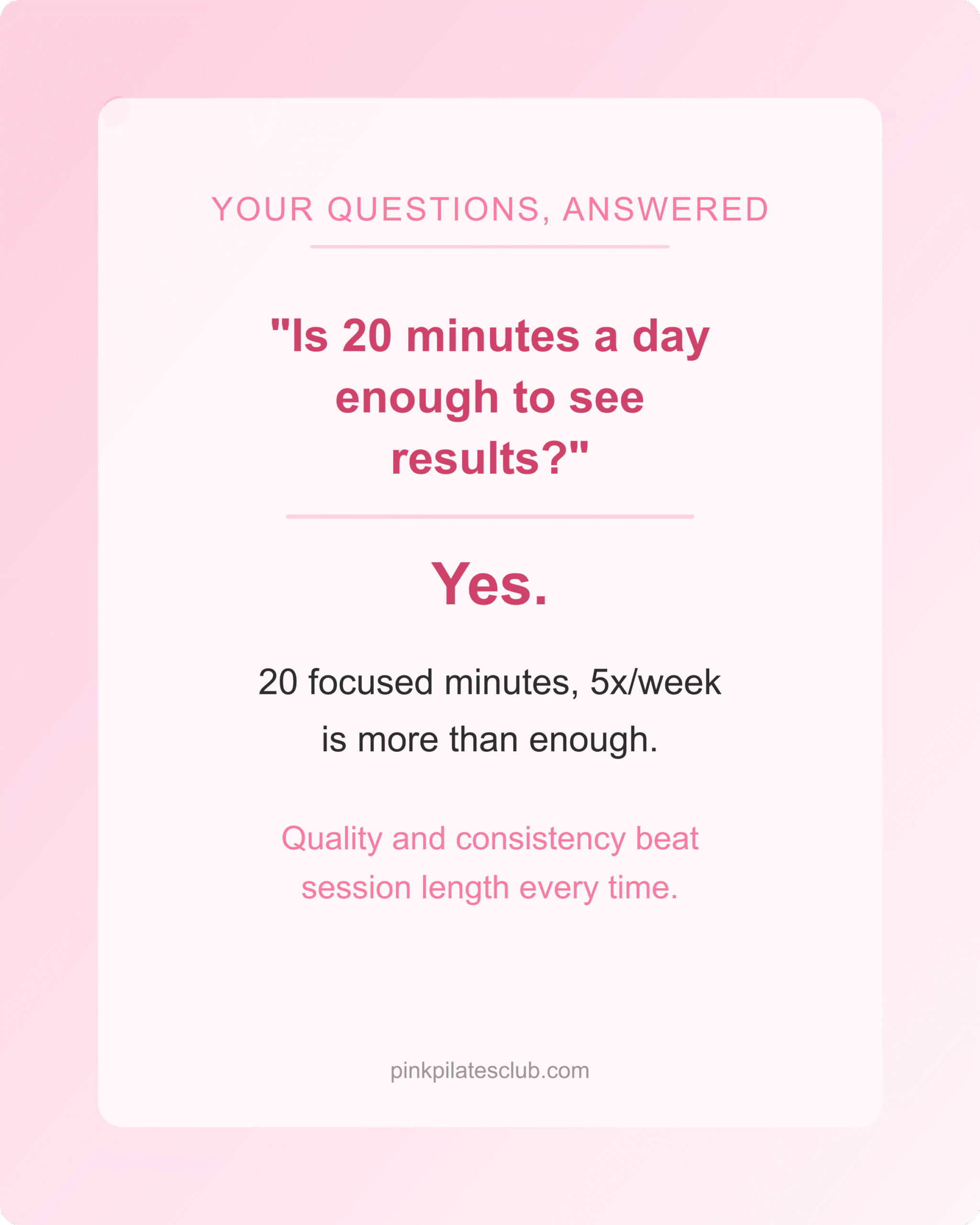 Pilates FAQ card answering whether 20 minutes a day is enough for results