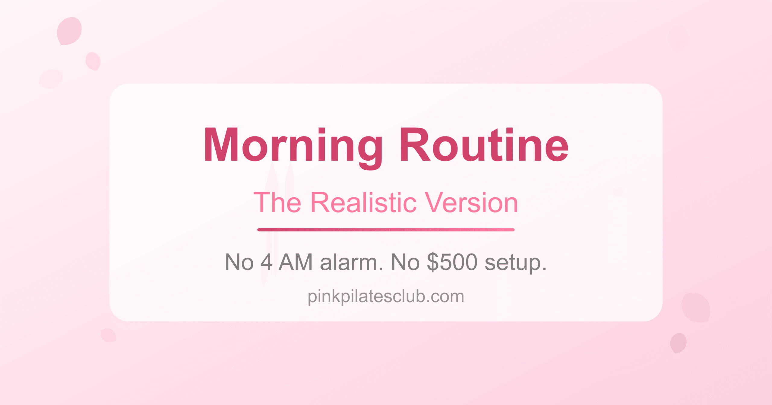 Pink Pilates Princess Morning Routine (Realistic Version)