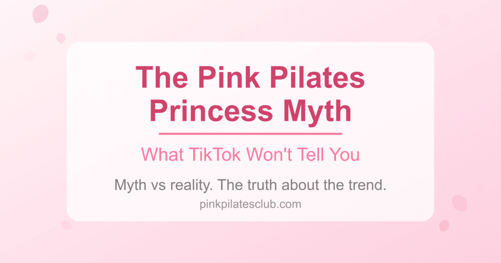 The Pink Pilates Princess Unrealistic: What TikTok Won’t Tell You
