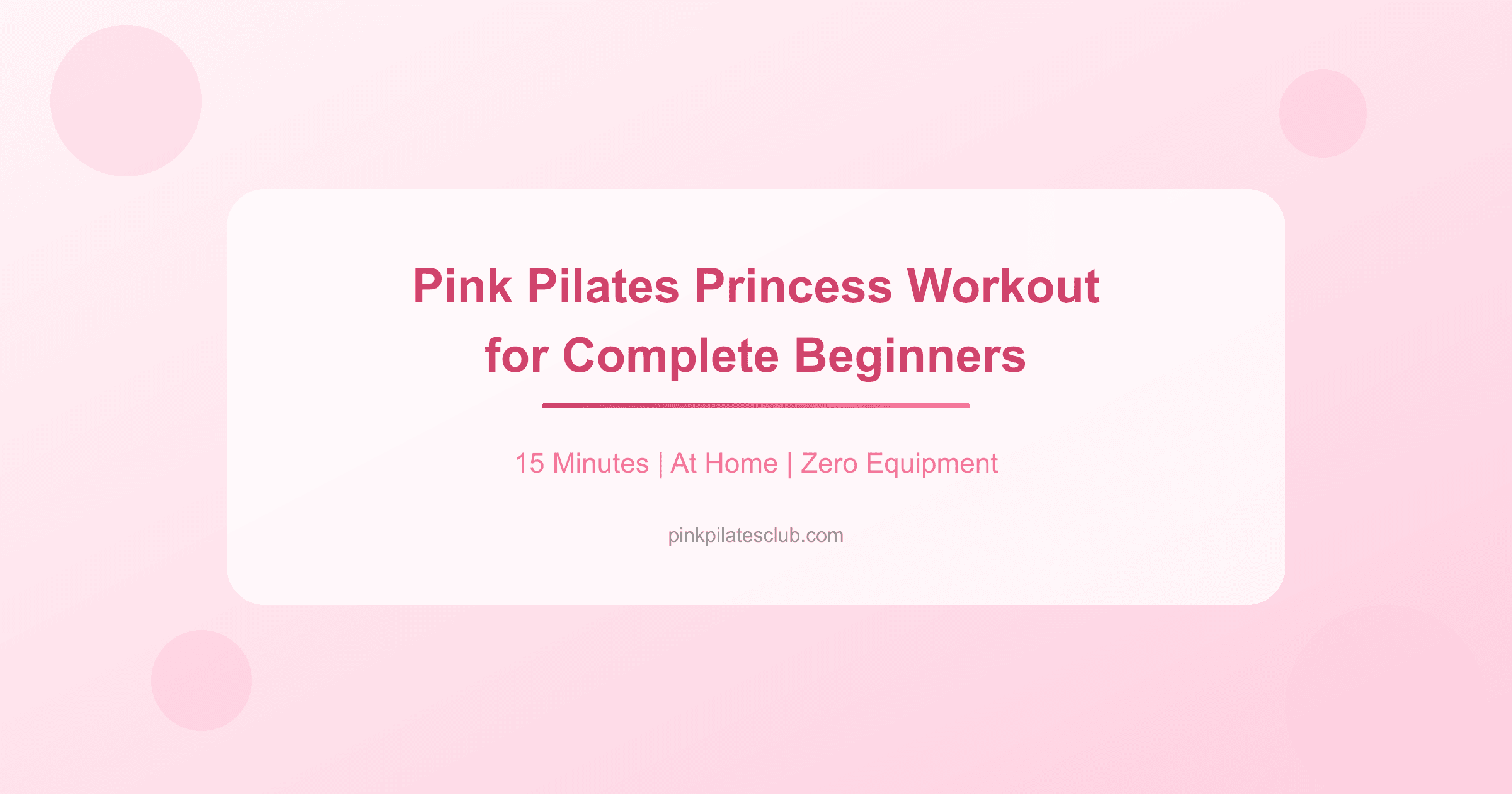 Pink Pilates Princess Workout for Complete Beginners (At Home)