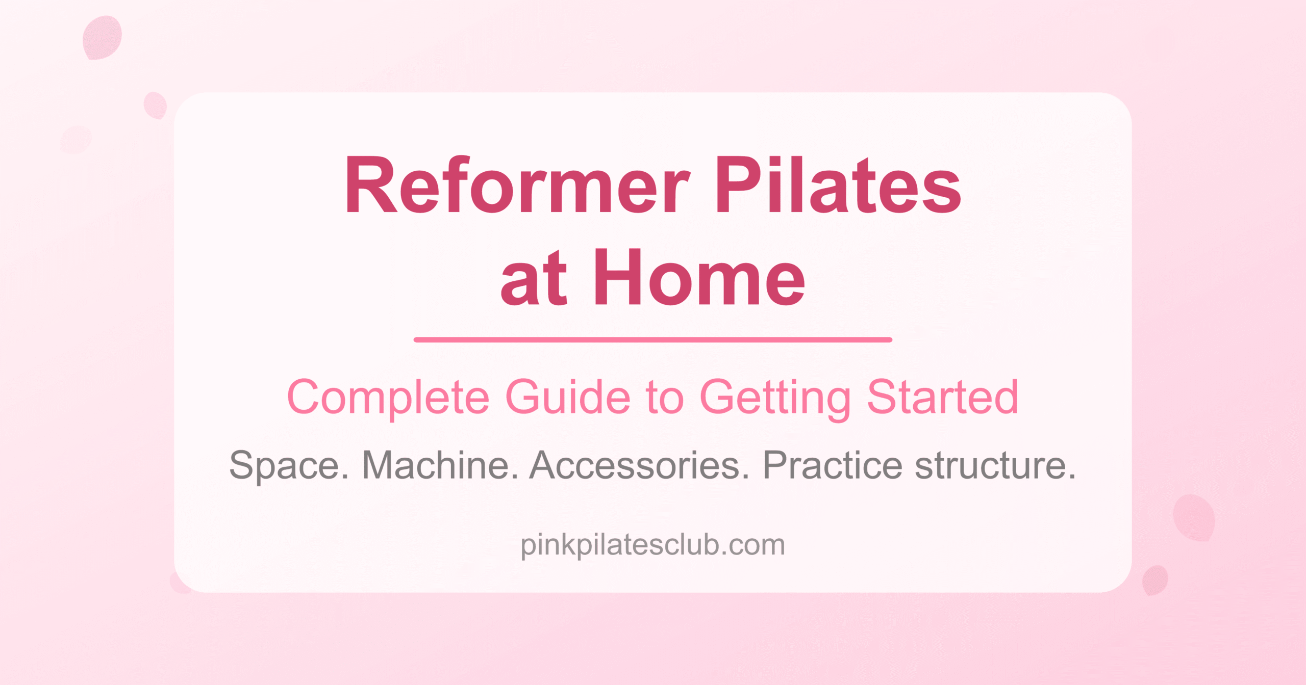 Reformer Pilates at Home: The Complete Guide to Getting Started