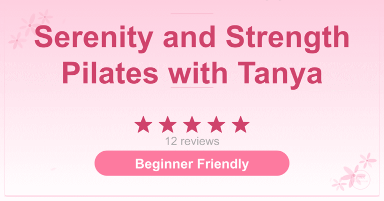 Serenity and Strength Pilates with Tanya Pilates Studio