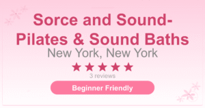 Sorce and Sound- Pilates & Sound Baths