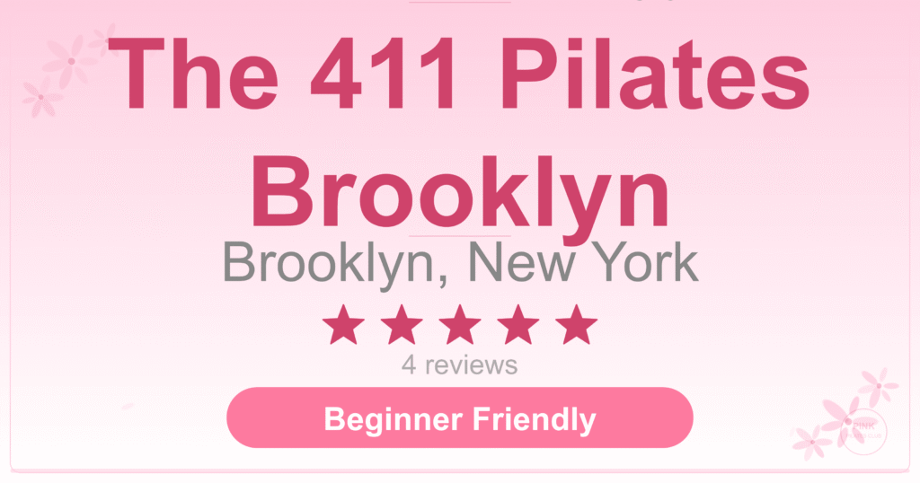 The 411 Pilates Brooklyn Pilates Studio