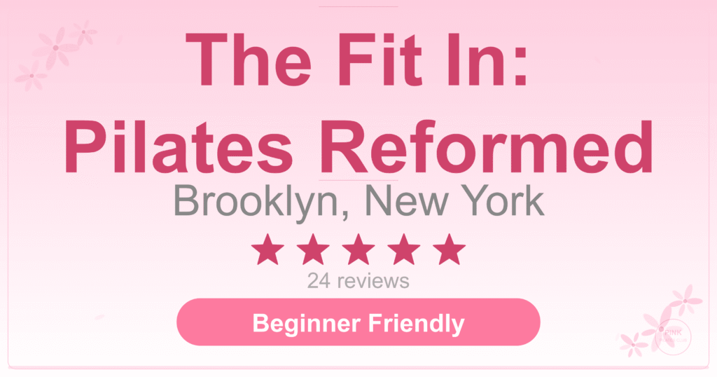 The Fit In: Pilates Reformed Pilates Studio