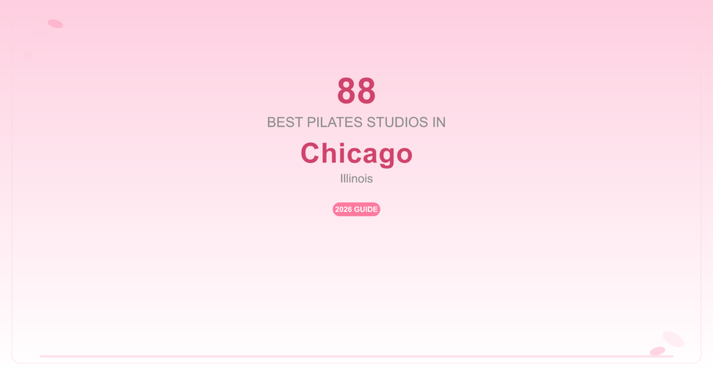 88 Best Pilates Studios in Chicago, Illinois (2026 Guide)