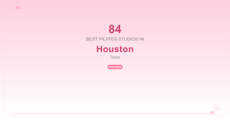 84 Best Pilates Studios in Houston, Texas (2026 Guide)