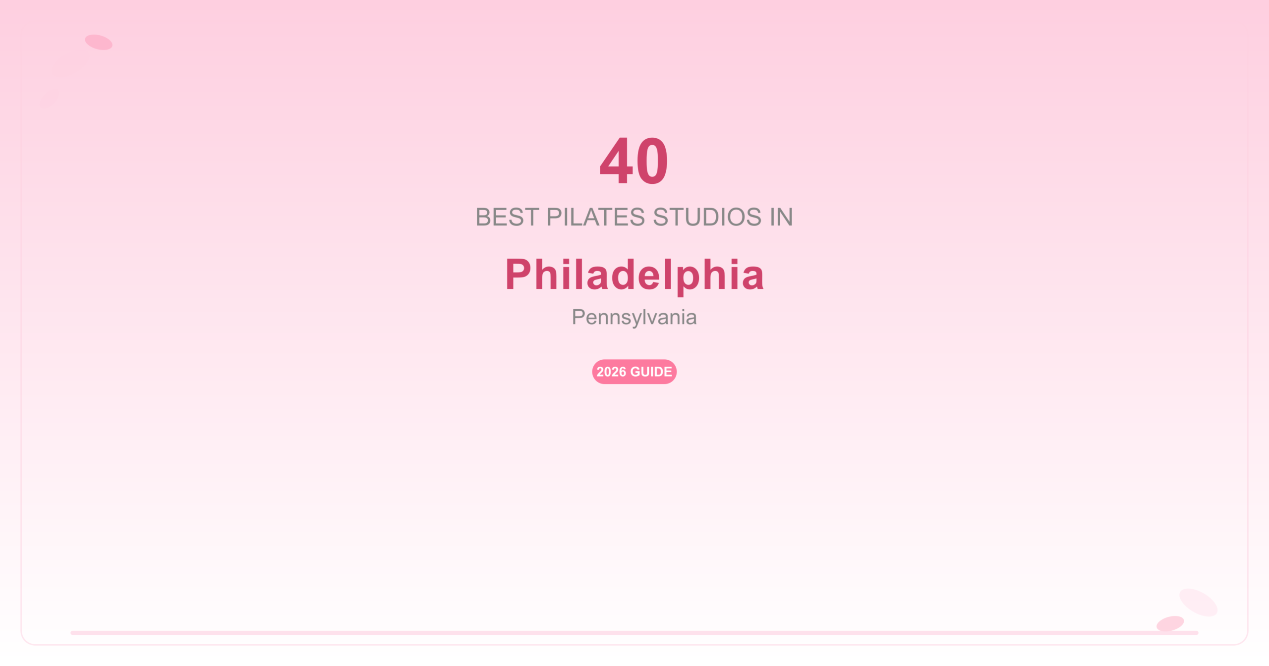 40 Best Pilates Studios in Philadelphia, Pennsylvania (2026 Guide)