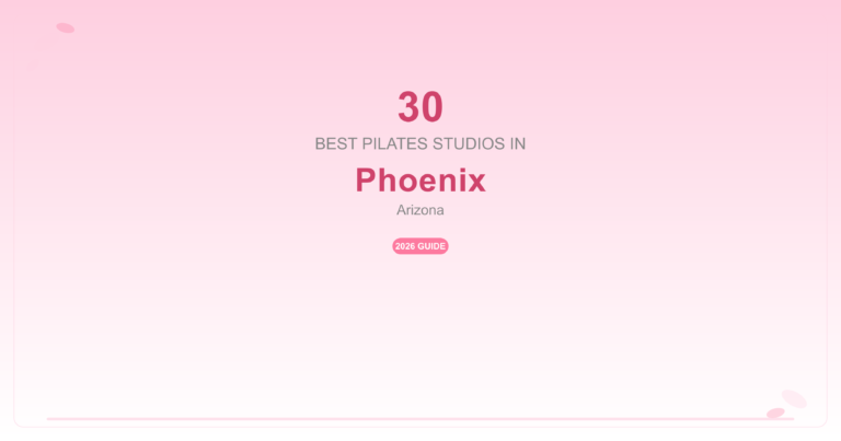 30 Best Pilates Studios in Phoenix, Arizona (2026 Guide)