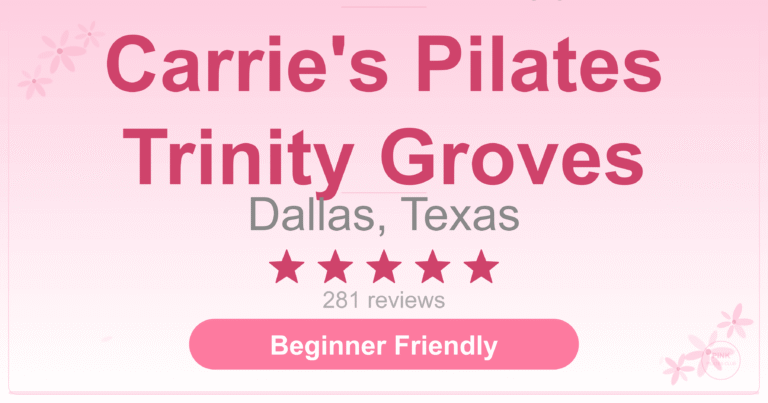 Carrie’s Pilates Plus Trinity Groves Dallas: The Complete Pilates Princess Review