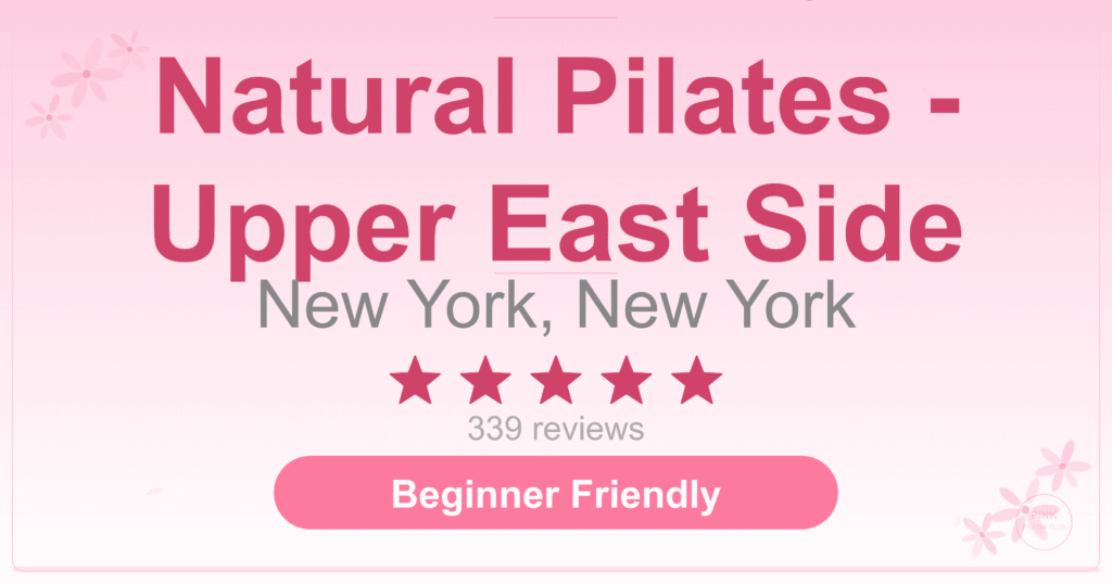Natural Pilates Upper East Side NYC: The Complete Pilates Princess Review