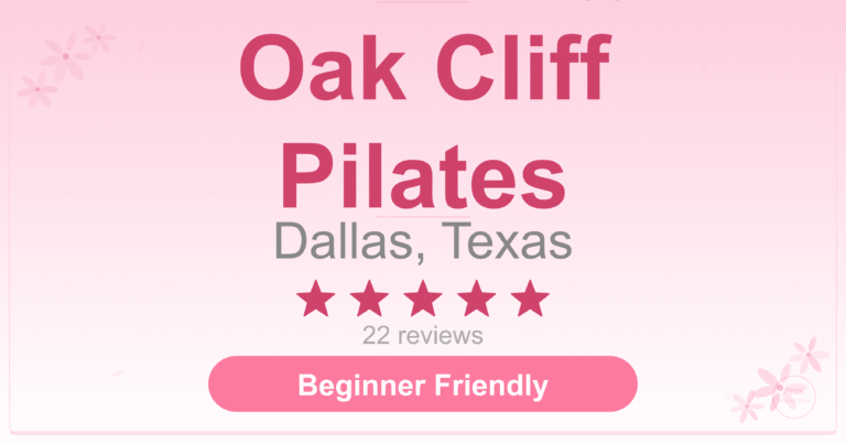 Oak Cliff Pilates in Dallas: The Complete Pilates Princess Review